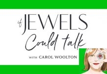 “If Jewels Could Talk”: A new podcast series by jewellery editor and author, Carol Woolton